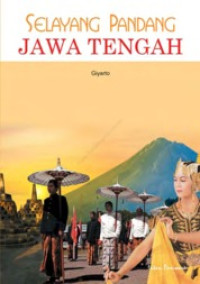 Image of Selayang Pandang: Jawa Tengah