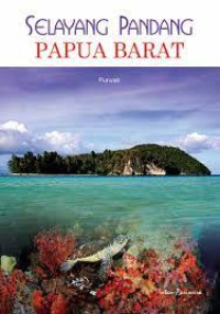 Image of Selayang Pandang: Papua Barat