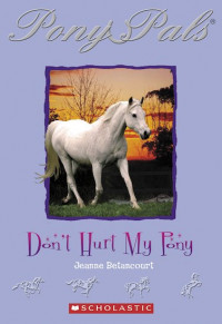 Image of Pony Pals : Don't Hurt My Pony